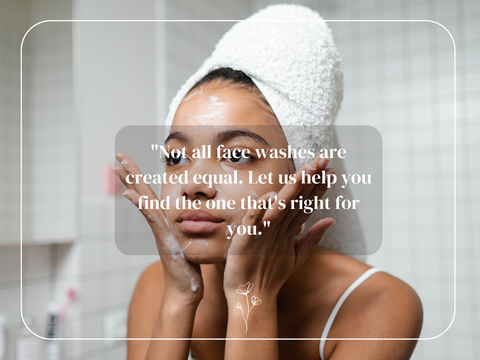 Find the Right Facewash for Your Skin Type