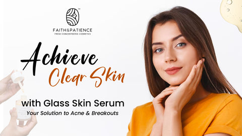 Glass Skin Serum: Your Solution to Acne and Breakouts