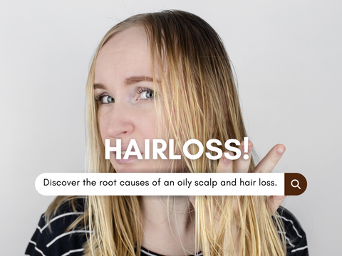 Discover the root causes of an oily scalp and hair loss.