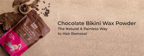 Chocolate Bikini Wax Powder: The Natural & Painless Way to Hair Removal