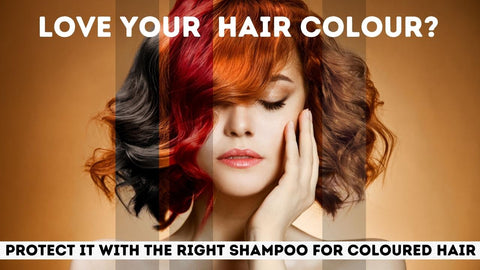 Love your Hair Colour? Protect it with the Right Shampoo for Coloured Hair