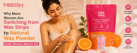 why-women-switch-wax-strips-to-natural-wax-powder