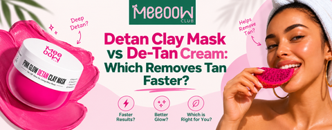 Detan Clay Mask vs De-Tan Cream Which Removes Tan Faster