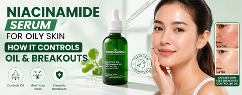 Niacinamide Serum for Oily Skin: How It Controls Oil & Breakouts