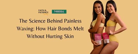 The Science Behind Painless Waxing: How Hair Bonds Melt Without Hurting Skin
