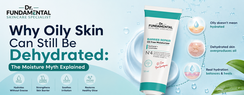 Why Oily Skin Can Still Be Dehydrated The Moisture Myth Explained