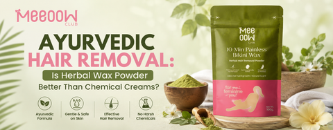 ayurvedic-hair-removal-herbal-wax-powder-vs-chemical-creams