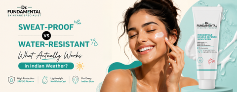 sweat-proof-vs-water-resistant-sunscreen-indian-weather