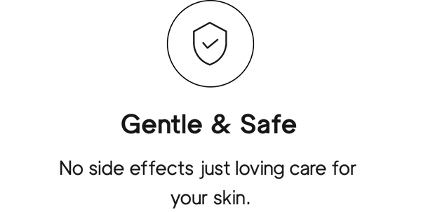 Gentle and safe